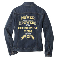 Never Underestimate Economist Mom Born In 1946 Ladies Denim Jacket | Artistshot