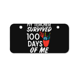 My Teacher Survived 100 Days Of Me 100th Day Of School Kids Bicycle License Plate | Artistshot