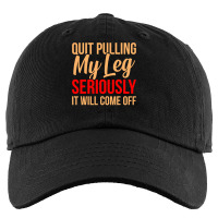 Quit Pulling My Leg Funny Ampu Prosthetic Surgery Graphic Kids Cap | Artistshot