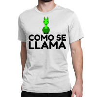 Como Se Llama Classic T-shirt | Artistshot