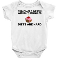 Cupcake Sprinkle Diets Hard Baby Bodysuit | Artistshot