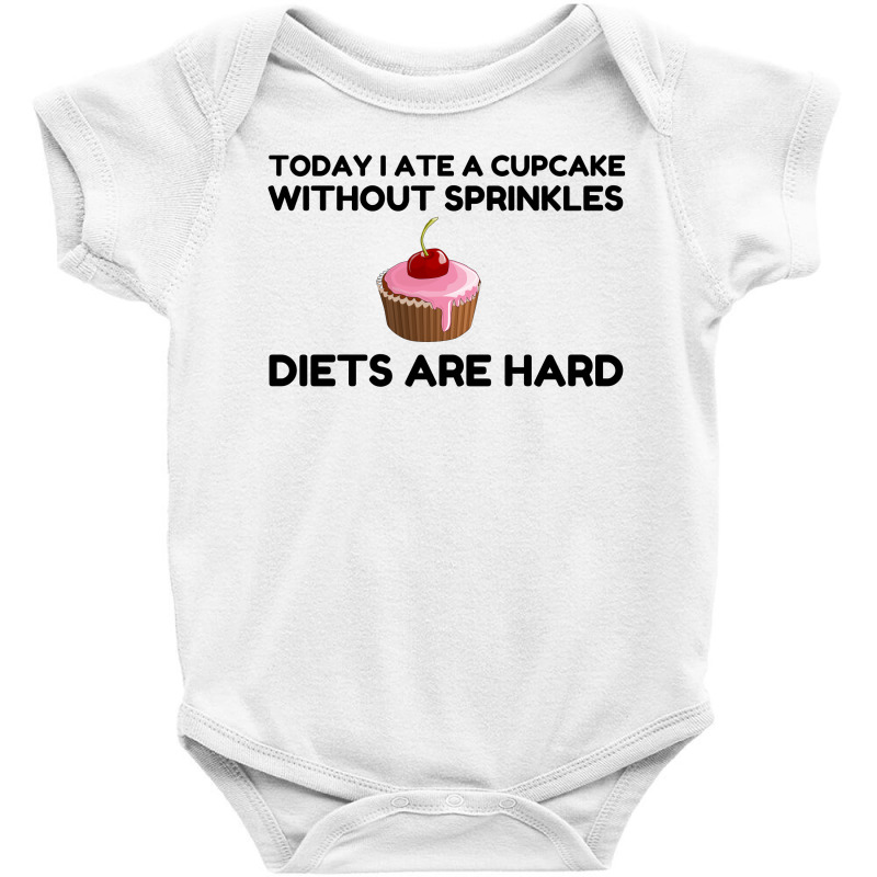 Cupcake Sprinkle Diets Hard Baby Bodysuit by Perfect Designers | Artistshot