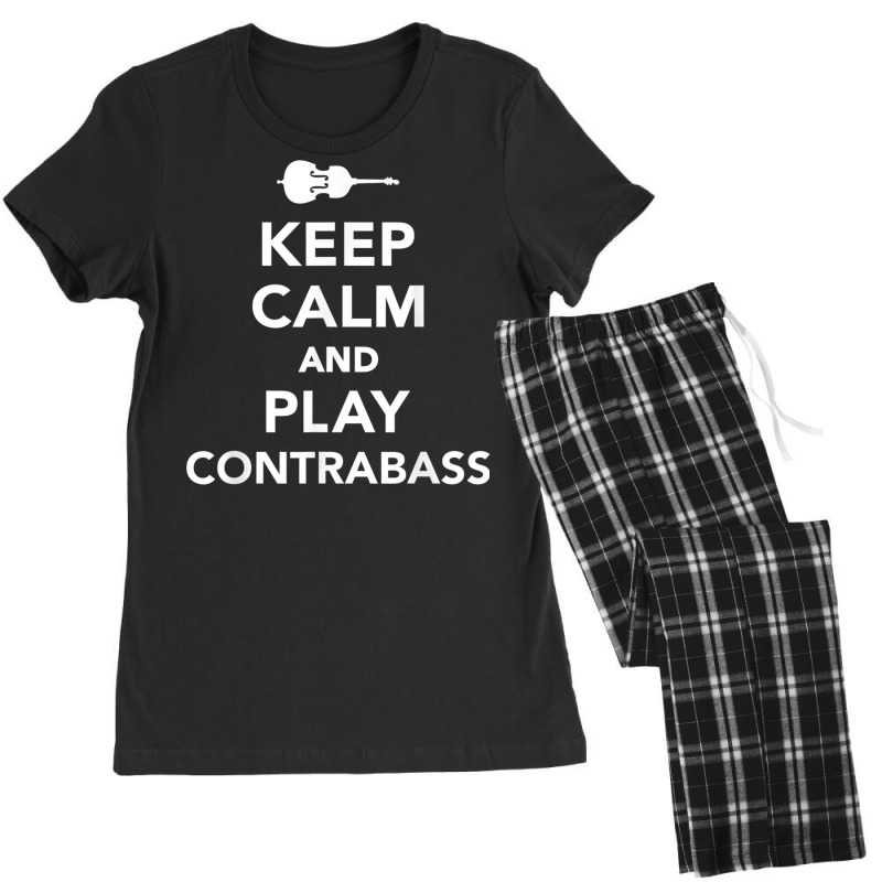 Keep Calm And Play Contrabass T Shirt Women's Pajamas Set by cm-arts | Artistshot