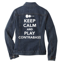 Keep Calm And Play Contrabass T Shirt Ladies Denim Jacket | Artistshot