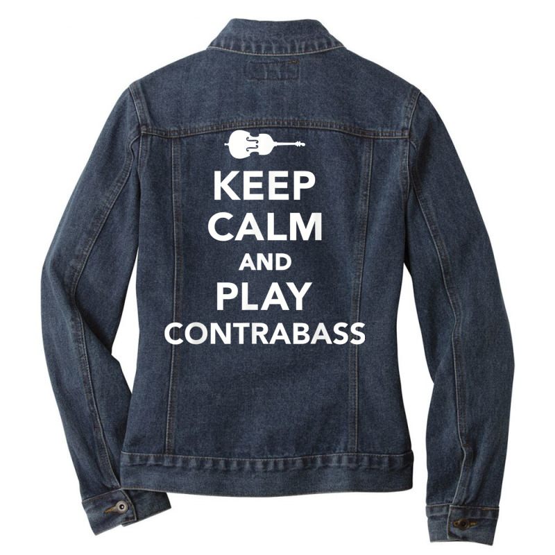 Keep Calm And Play Contrabass T Shirt Ladies Denim Jacket by cm-arts | Artistshot