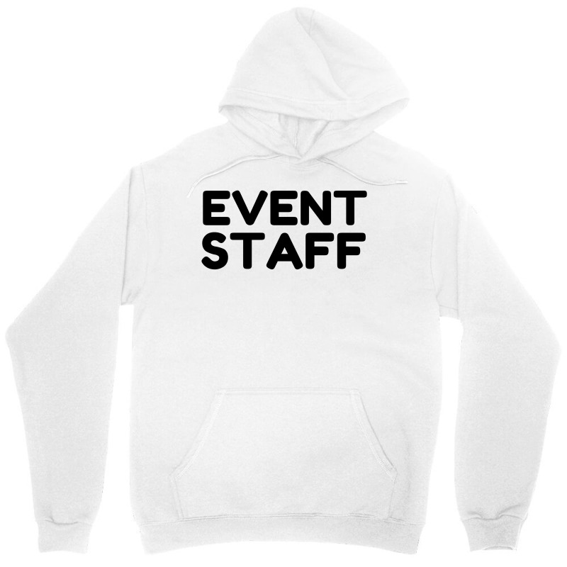 Event Staff Unisex Hoodie | Artistshot