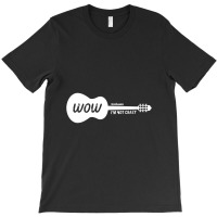 Wow I'm Not Crazy Guitar Ajr T-shirt | Artistshot