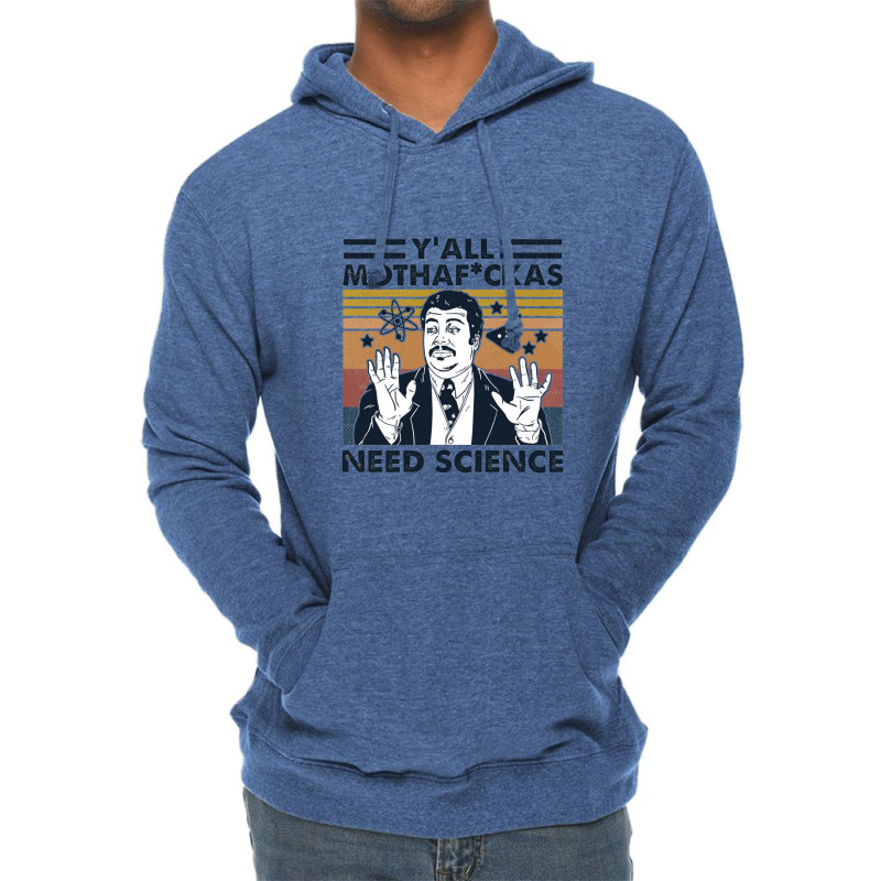 Y’all Mothafuckas Need Science Lightweight Hoodie by theweirdgotchiclub | Artistshot