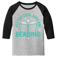 All The Cool Kids Are Reading Youth 3/4 Sleeve | Artistshot