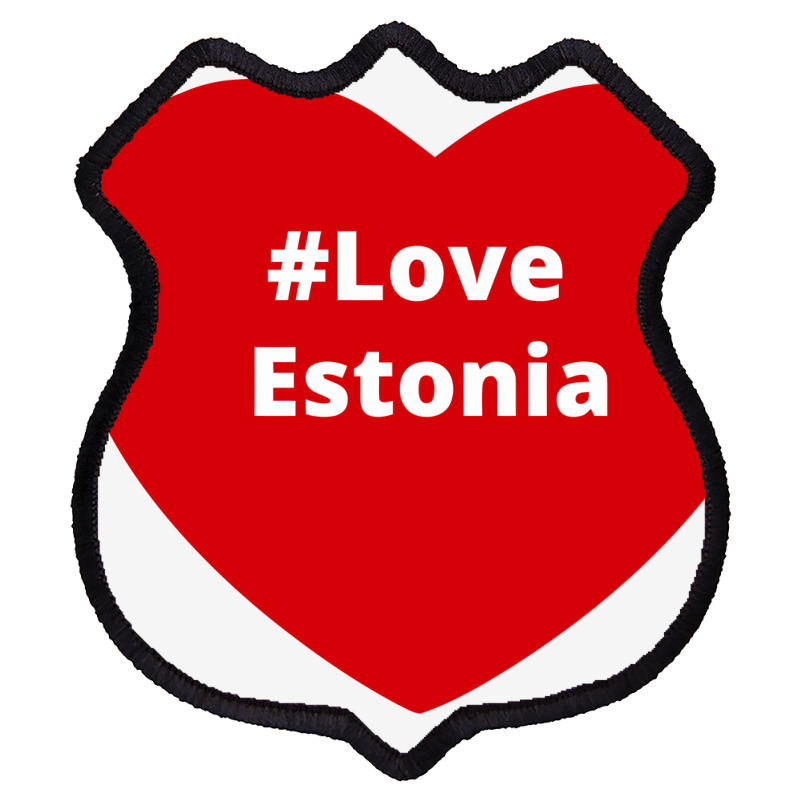 Love Estonia, Hashtag Heart, Estonia Shield Patch | Artistshot