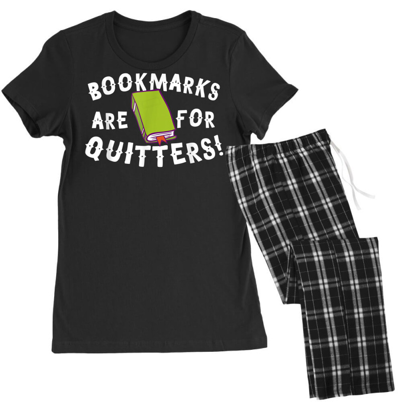 Bookmarks Are For Quitters! T Shirt Women's Pajamas Set by cm-arts | Artistshot