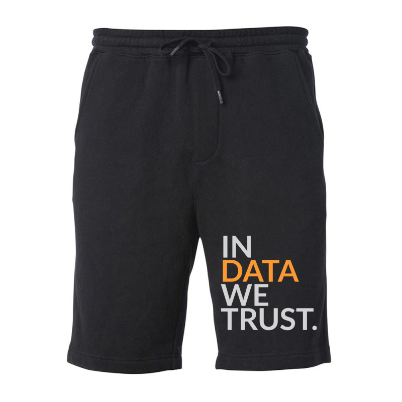 In Data We Trust Funny Scientist Analytics Sweatshirt Fleece Short by cm-arts | Artistshot