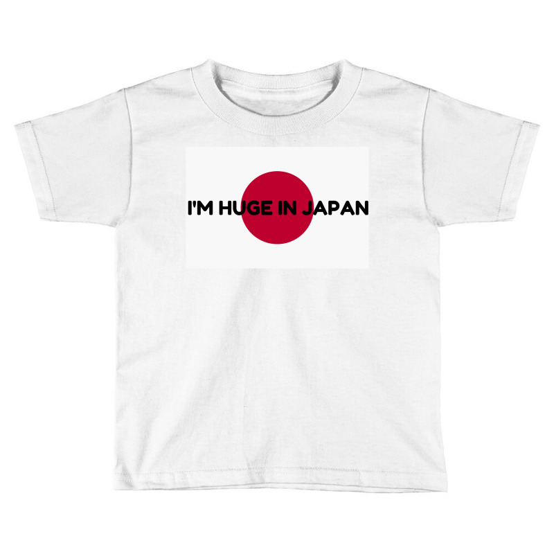 Huge In Japan Toddler T-shirt | Artistshot