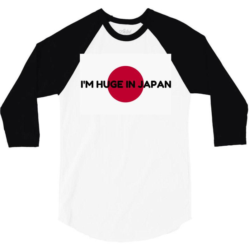 Huge In Japan 3/4 Sleeve Shirt | Artistshot