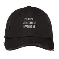 Political Correctness Offends Me T Shirt Vintage Cap | Artistshot