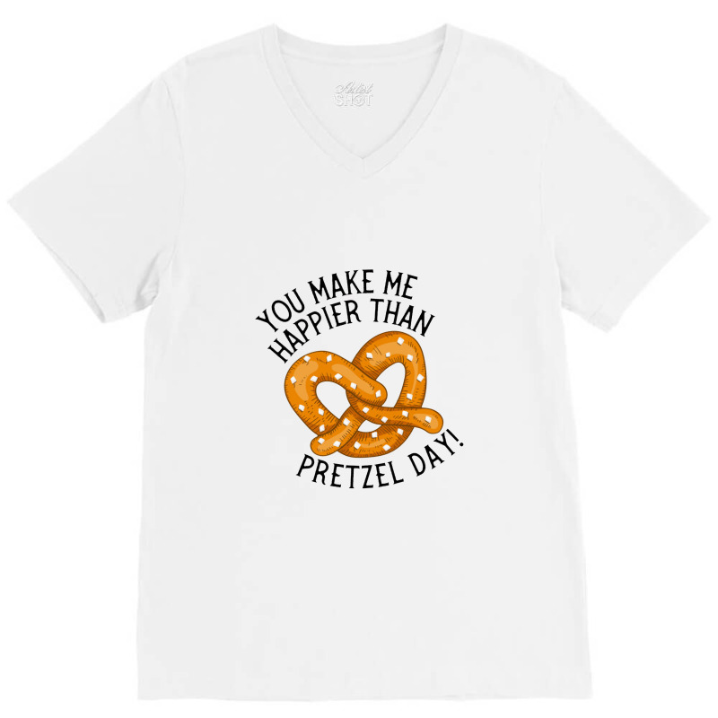 You Make Me Happier Than Pretzel Day The Office Us V-Neck Tee by theweirdgotchiclub | Artistshot