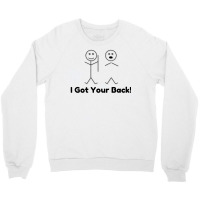 I Got Your Back Crewneck Sweatshirt | Artistshot