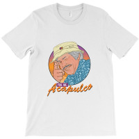 You. Me. Acapulco T-shirt | Artistshot