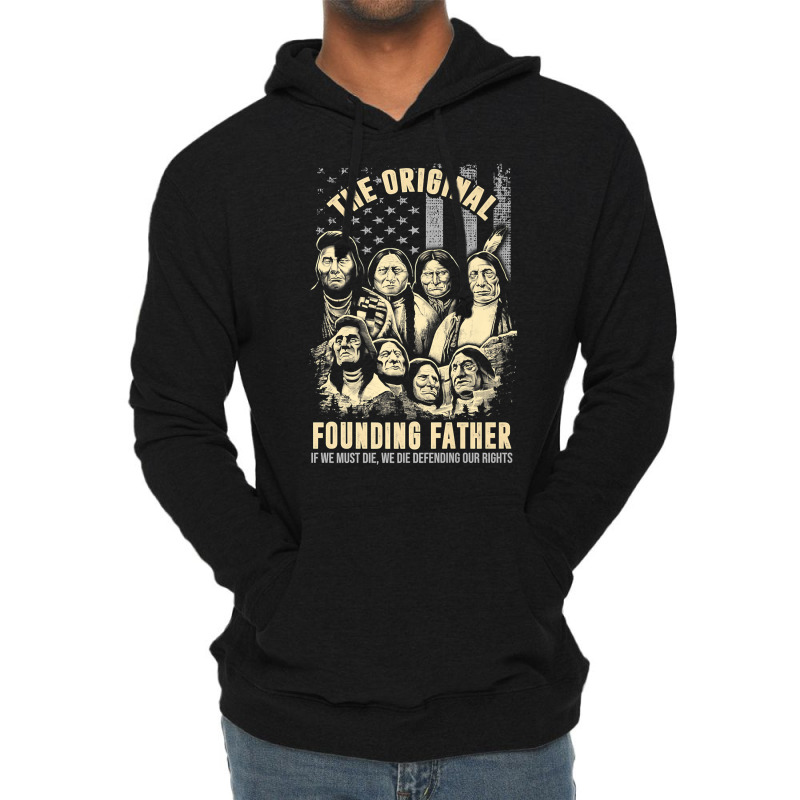 Original Founding Fathers Native American Indian Tribe Pride Premium T Lightweight Hoodie | Artistshot