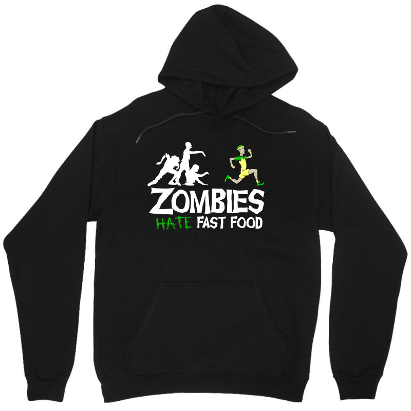 Zombies Hate Fast Food Unisex Hoodie | Artistshot