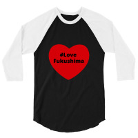 Love Fukushima, Hashtag Heart, Love Fukushima 2 3/4 Sleeve Shirt | Artistshot