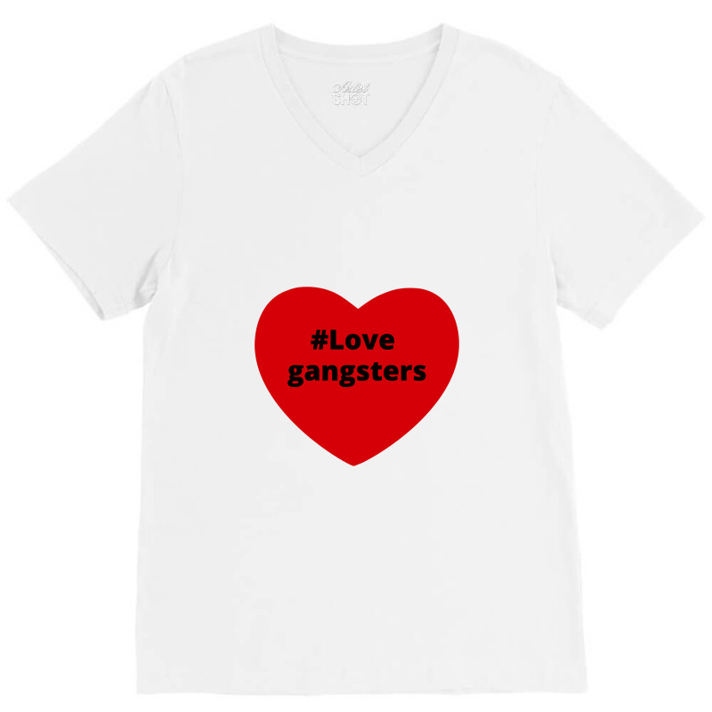 Love Gangsters, Hashtag Heart, Gangsters 2 V-neck Tee | Artistshot