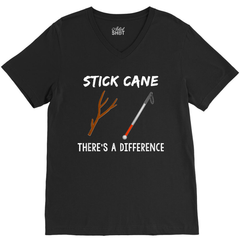 Stick Cane There's Different Orientation & Mobility Teacher V-neck Tee | Artistshot