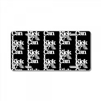 Can I Kick It Yes You Can! Great Gift For Old School Hiphop Heads License Plate | Artistshot