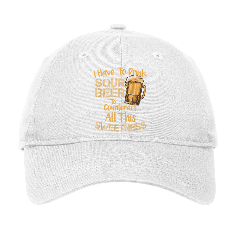 Sour Beer Funny Craft Beer Lovers Sweet And Sour Quote T Shirt Adjustable Cap | Artistshot