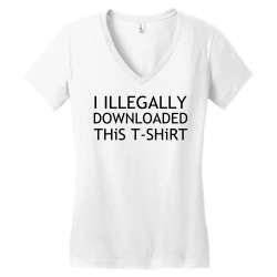 illegally downloaded Women's V-Neck T-Shirt | Artistshot