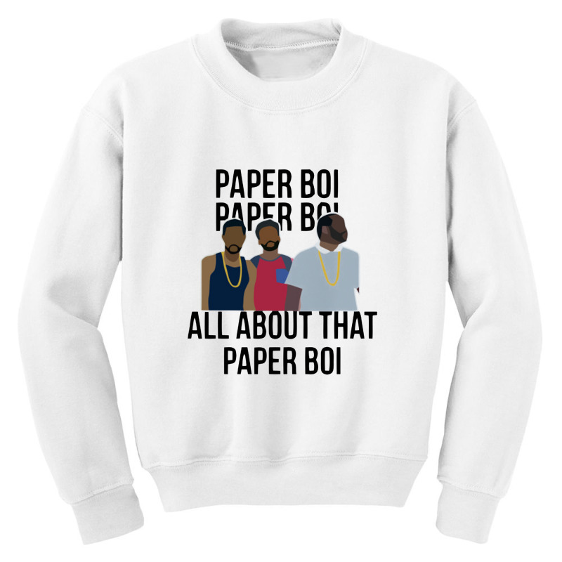 Paper Boi All About That Paper Boi Youth Sweatshirt | Artistshot