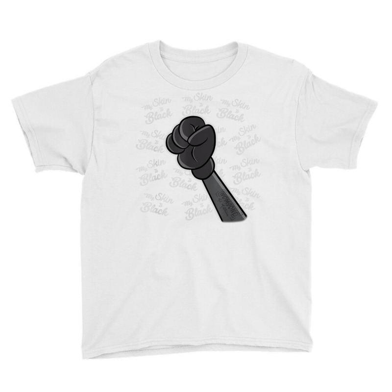 Mens My Skin Is Black Youth Tee | Artistshot