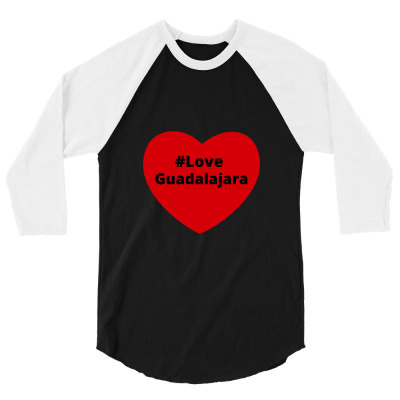 Love Guadalajara, Hashtag Heart, Love Guadalajara 2 3/4 Sleeve Shirt Designed By Chillinxs