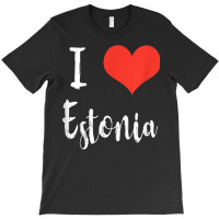 I Love Estonia T Shirt T-shirt | Artistshot