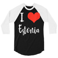 I Love Estonia T Shirt 3/4 Sleeve Shirt | Artistshot