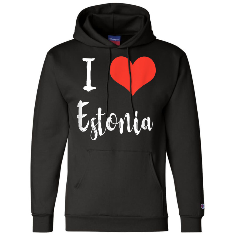 I Love Estonia T Shirt Champion Hoodie | Artistshot