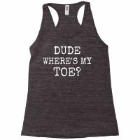 Toe Amputee Funny Humor Prosthetic Amputation Joke Gifts T Shirt Racerback Tank | Artistshot