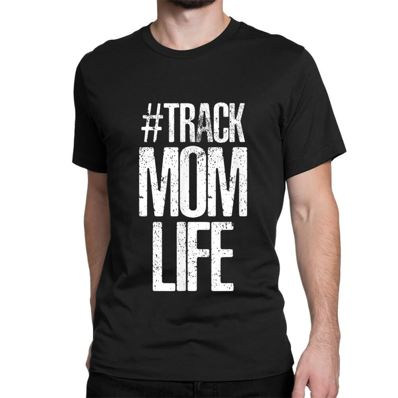 Track Mom Life Marathon Running Artwork Print My Favorite People Classic T-shirt by cm-arts | Artistshot