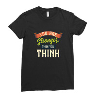 You Are Stronger Than You Think Ladies Fitted T-shirt | Artistshot