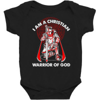 I Am A Christian Warrior Of God Crusader Knights Templar Pullover Hood Baby Bodysuit | Artistshot