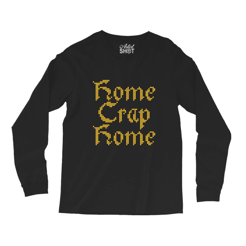 Home Crap Home From The Money Pit Long Sleeve Shirts | Artistshot