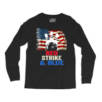 Patriotic Bowling 4th Of July Red Strike & Blue Usa Flag Long Sleeve Shirts | Artistshot