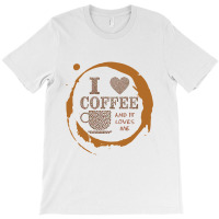 I Love Coffee   Coffee T-shirt | Artistshot