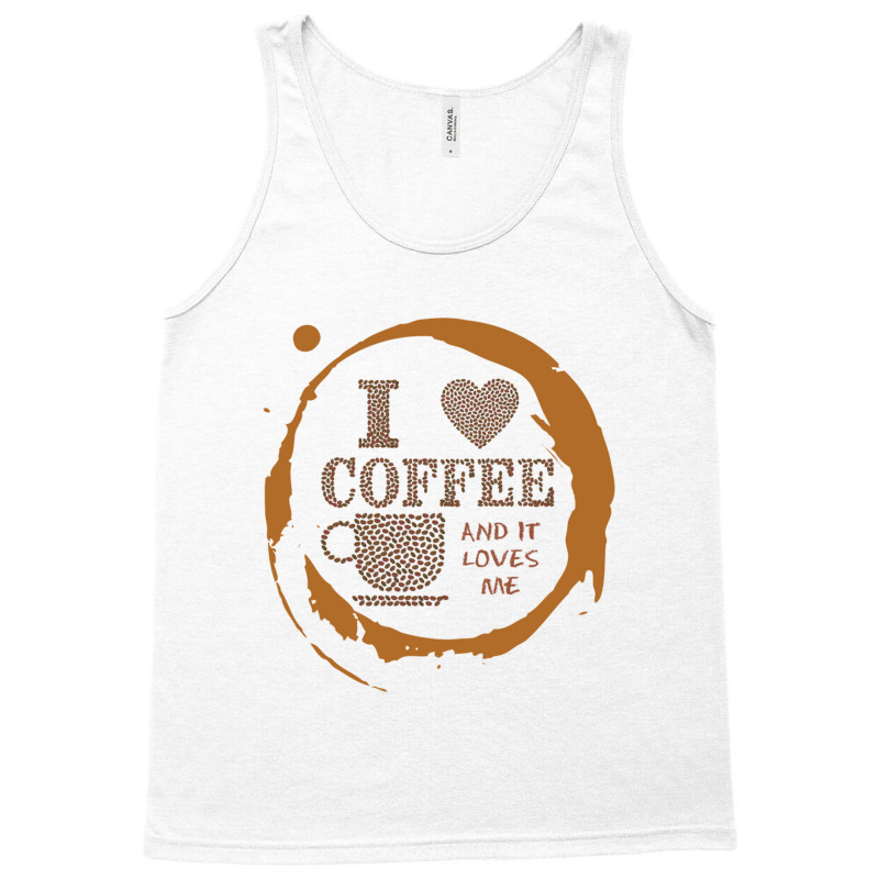 I Love Coffee   Coffee Tank Top | Artistshot