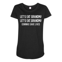 Commas Save Lives Funny Grammar T Shirt Maternity Scoop Neck T-shirt | Artistshot