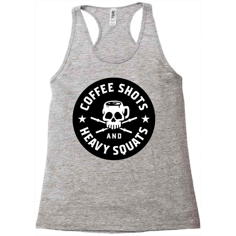 Coffee Shots And Heavy Squats Racerback Tank by cm-arts | Artistshot