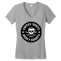 Coffee Shots And Heavy Squats Women's V-neck T-shirt | Artistshot