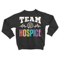 Team Hospice Nurse Aide Doctor End Of Life Palliative Care Sweatshirt Toddler Sweatshirt | Artistshot