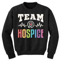 Team Hospice Nurse Aide Doctor End Of Life Palliative Care Sweatshirt Youth Sweatshirt | Artistshot