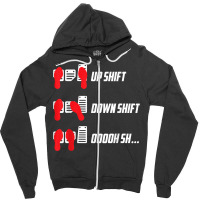 Up Shift Down Shift Oooh Sh... Manual Transmission Car Humor T Shirt Zipper Hoodie | Artistshot